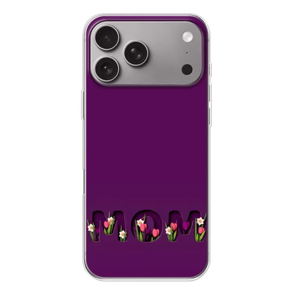Чехол с рисунком «Мама с цветами» для Apple iPhone 18 Pro Max Чехол с рисунком «Мама с цветами» для Apple iPhone 18 Pro Max
