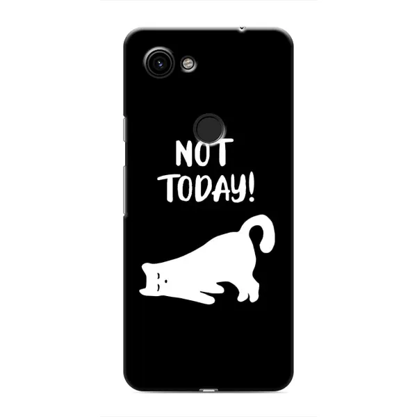 Чехол с рисунком «Not Today» для Google Pixel 3 XL