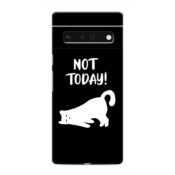 Чехол с рисунком «Not Today» для Google Pixel 6 Pro Чехол с рисунком «Not Today» для Google Pixel 6 Pro