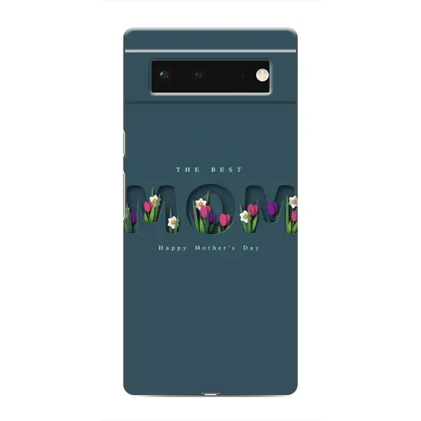 Чехол с рисунком «Ко дню мамы» для Google Pixel 6 Чехол с рисунком «Ко дню мамы» для Google Pixel 6