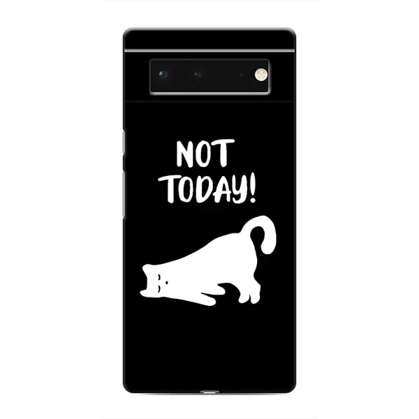 Чехол с рисунком «Not Today» для Google Pixel 6 Чехол с рисунком «Not Today» для Google Pixel 6