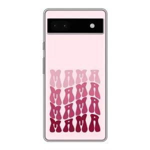 Чехлы на день мамы для Гугул Пиксель 6а (Надпись мама)