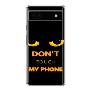 Чехол с Прикольным принтом на Google Pixel 6a (Не трогай мой телефон)