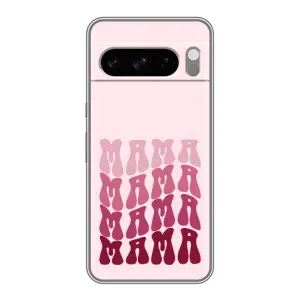Чехлы на день мамы для Гугул Пиксель 8 Про (Надпись мама)