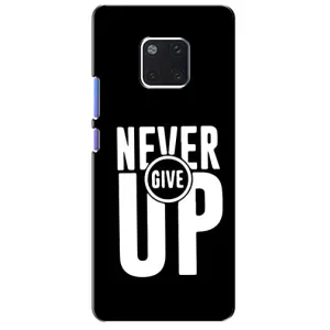 Силіконовый Чохол на Huawei Mate 20 Pro, LYa-l09, LYA-L29 з картинкою НАЙК (Never Give UP)