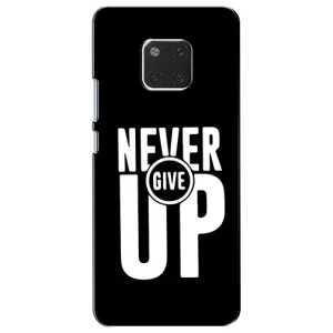 Силиконовый Чехол на Huawei Mate 20, HMA-L09, HMA-L29 с картинкой Nike (Never Give UP)