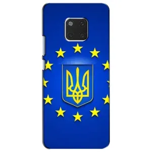 Чехол с Украинской символикой на Хуавей Мейт 20 (Украина это Европа)