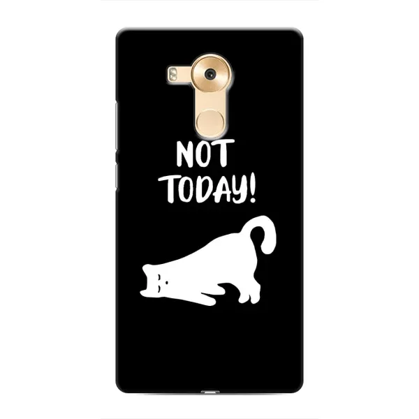 Чехол с рисунком «Not Today» для Huawei Mate 8 (NXT) Чехол с рисунком «Not Today» для Huawei Mate 8 (NXT)