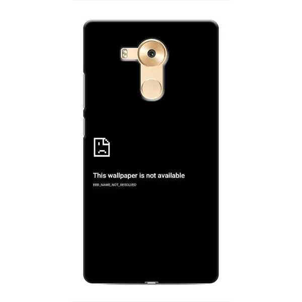 Чехол с рисунком «Ошибка» для Huawei Mate 8 (NXT) Чехол с рисунком «Ошибка» для Huawei Mate 8 (NXT)