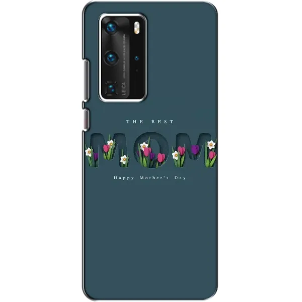 Чехол с рисунком «Ко дню мамы» для Huawei P40 Pro Чехол с рисунком «Ко дню мамы» для Huawei P40 Pro