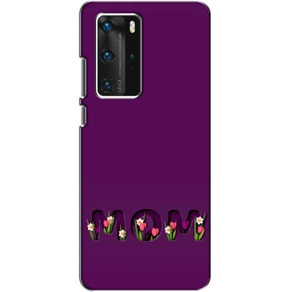 Чехол с рисунком «Мама с цветами» для Huawei P40 Pro Чехол с рисунком «Мама с цветами» для Huawei P40 Pro