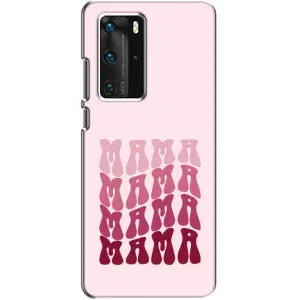 Чехлы на день мамы для Хуавей П40 Про (Надпись мама)