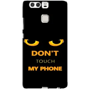 Чехол с Прикольным принтом на Huawei P9 (Не трогай мой телефон)