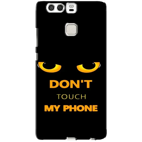 Чехол с рисунком «Не трогай мой телефон» для Huawei P9 Чехол с рисунком «Не трогай мой телефон» для Huawei P9