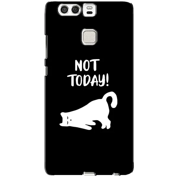 Чехол с рисунком «Not Today» для Huawei P9 Чехол с рисунком «Not Today» для Huawei P9