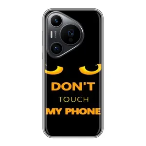 Чохол з Прикольним Принтом на Huawei Pura 70 PRO (Не чіпай мій телефон)