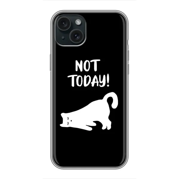 Чехол с рисунком «Not Today» для iPhone 15 Plus Чехол с рисунком «Not Today» для iPhone 15 Plus