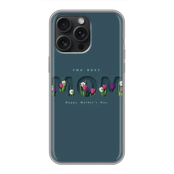 Чехол с рисунком «Ко дню мамы» для iPhone 15 Pro Max Чехол с рисунком «Ко дню мамы» для iPhone 15 Pro Max