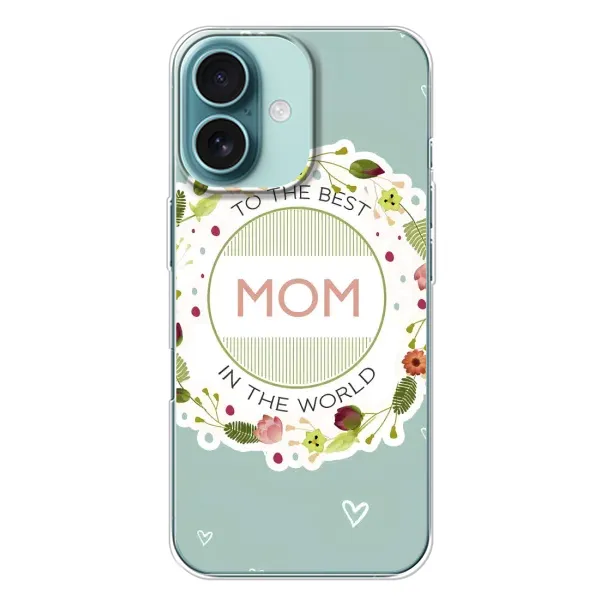 Чохол з малюнком «Для мами» для iPhone 16 Plus Чохол з малюнком «Для мами» для iPhone 16 Plus