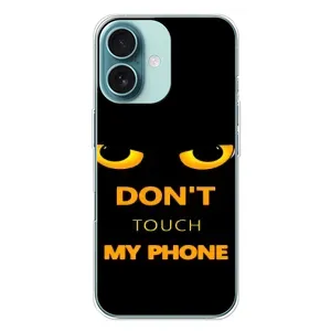 Чохол з Прикольним Принтом на iPhone 16 Plus (Не чіпай мій телефон)