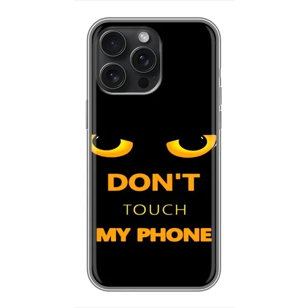 Чехол с рисунком «Не трогай мой телефон» для iPhone 16 Pro Max Чехол с рисунком «Не трогай мой телефон» для iPhone 16 Pro Max