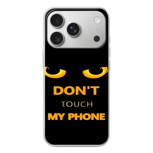 Чехол с рисунком «Не трогай мой телефон» для iPhone 17 Pro Чехол с рисунком «Не трогай мой телефон» для iPhone 17 Pro