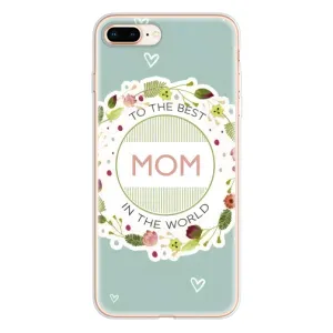 Чохли для МАМИ на iPhone 8 Plus (Для мами)