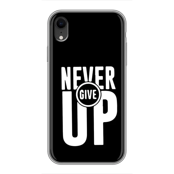 Чехол с рисунком «Never Give UP» для iPhone Xr Чехол с рисунком «Never Give UP» для iPhone Xr