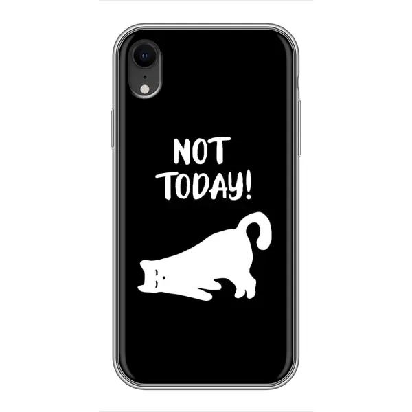 Чехол с рисунком «Not Today» для iPhone Xr Чехол с рисунком «Not Today» для iPhone Xr