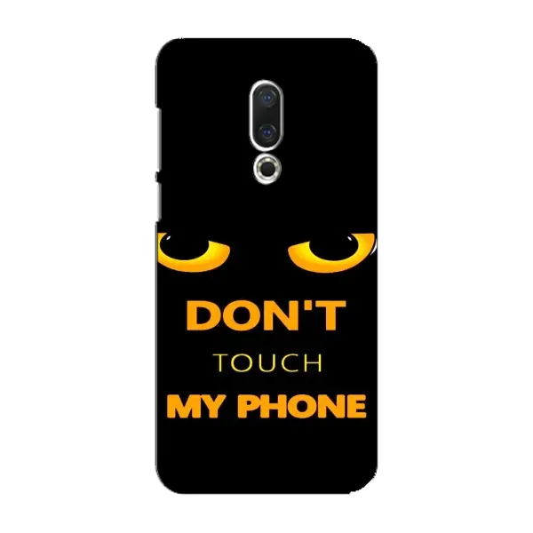 Чехол с рисунком «Не трогай мой телефон» для Meizu 16 Plus Чехол с рисунком «Не трогай мой телефон» для Meizu 16 Plus