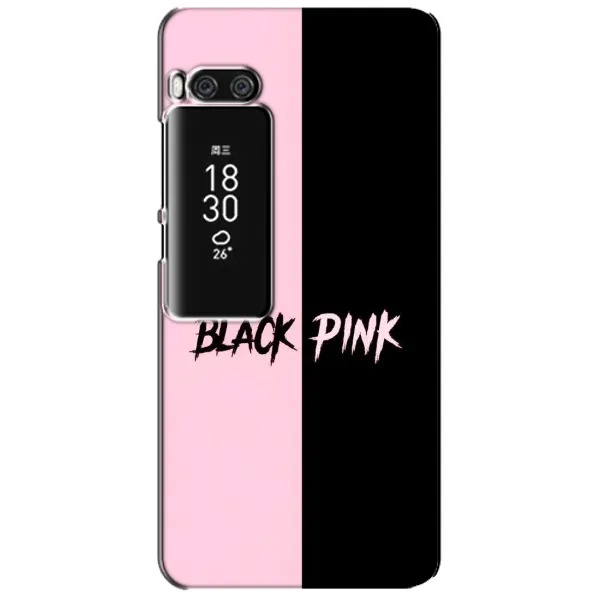 Чехол с рисунком «BLACK PINK» для Meizu Pro 7 Plus Чехол с рисунком «BLACK PINK» для Meizu Pro 7 Plus