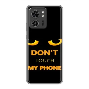 Чехол с Прикольным принтом на Motorola Edge 40 Pro (Не трогай мой телефон)