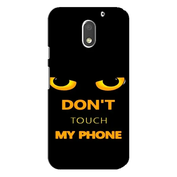 Чехол с рисунком «Не трогай мой телефон» для Motorola MOTO E3 Чехол с рисунком «Не трогай мой телефон» для Motorola MOTO E3