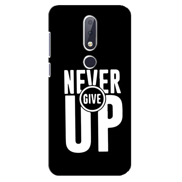 Чехол с рисунком «Never Give UP» для Nokia 6.1 Plus Чехол с рисунком «Never Give UP» для Nokia 6.1 Plus