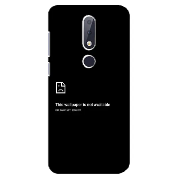 Чехол с рисунком «Ошибка» для Nokia 6.1 Plus Чехол с рисунком «Ошибка» для Nokia 6.1 Plus