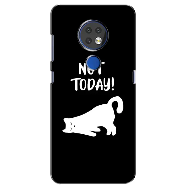 Чехол с рисунком «Not Today» для Nokia 6.2 (2019) Чехол с рисунком «Not Today» для Nokia 6.2 (2019)