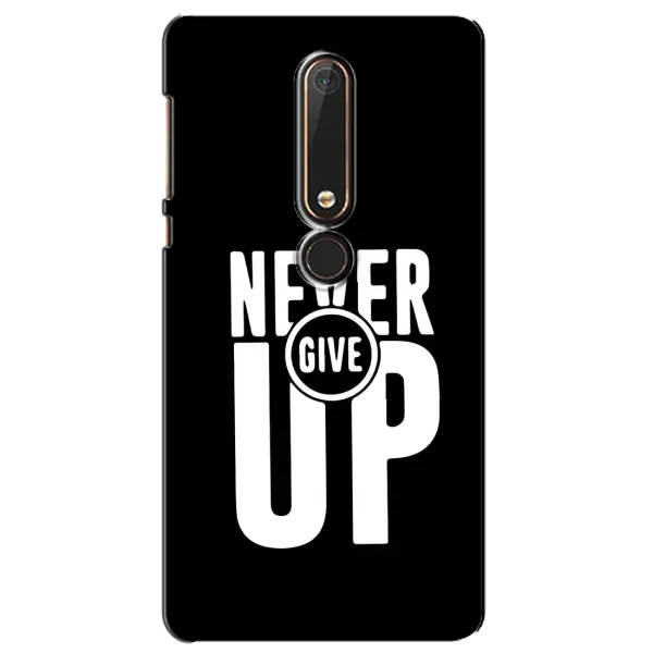 Чехол с рисунком «Never Give UP» для Nokia 6 2018 Чехол с рисунком «Never Give UP» для Nokia 6 2018
