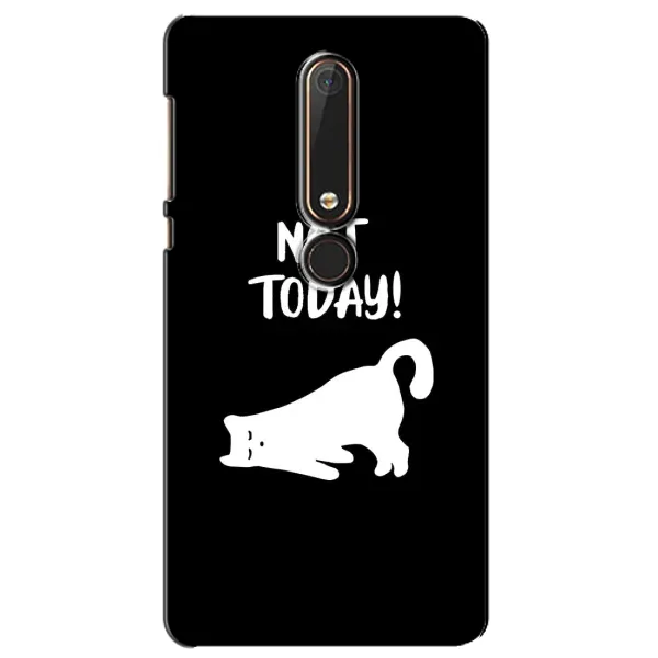 Чехол с рисунком «Not Today» для Nokia 6 2018 Чехол с рисунком «Not Today» для Nokia 6 2018