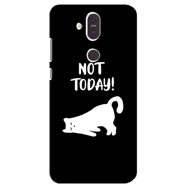 Чехол с рисунком «Not Today» для Nokia 8.1 (2018) Чехол с рисунком «Not Today» для Nokia 8.1 (2018)
