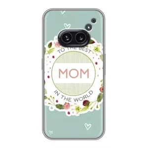 Чехлы для МАМЫ на Nothing Phone 2a (Для мамы)