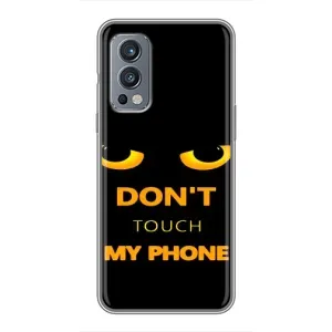 Чохол з Прикольним Принтом на OnePlus Nord 2 (Не чіпай мій телефон)