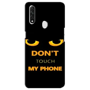 Чехол с Прикольным принтом на Oppo A31 (Не трогай мой телефон)