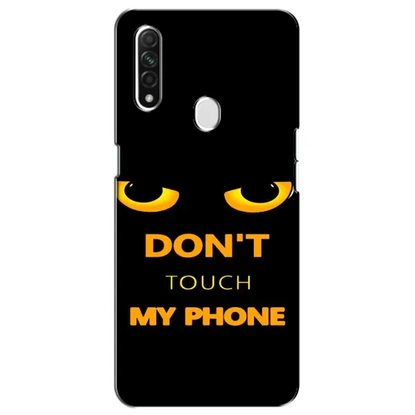 Чехол с рисунком «Не трогай мой телефон» для OPPO A31 Чехол с рисунком «Не трогай мой телефон» для OPPO A31