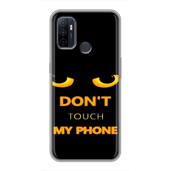 Чехол с рисунком «Не трогай мой телефон» для OPPO A53 Чехол с рисунком «Не трогай мой телефон» для OPPO A53