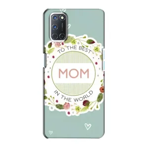 Чехлы для МАМЫ на Oppo A72 (Для мамы)