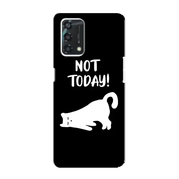 Чехол с рисунком «Not Today» для OPPO A95 Чехол с рисунком «Not Today» для OPPO A95