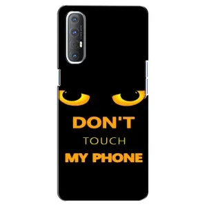 Чехол с Прикольным принтом на Oppo Reno 3 Pro (Не трогай мой телефон)
