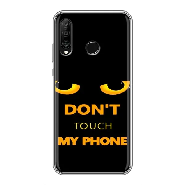 Чехол с рисунком «Не трогай мой телефон» для Huawei P30 Lite / Nova 4e Чехол с рисунком «Не трогай мой телефон» для Huawei P30 Lite / Nova 4e