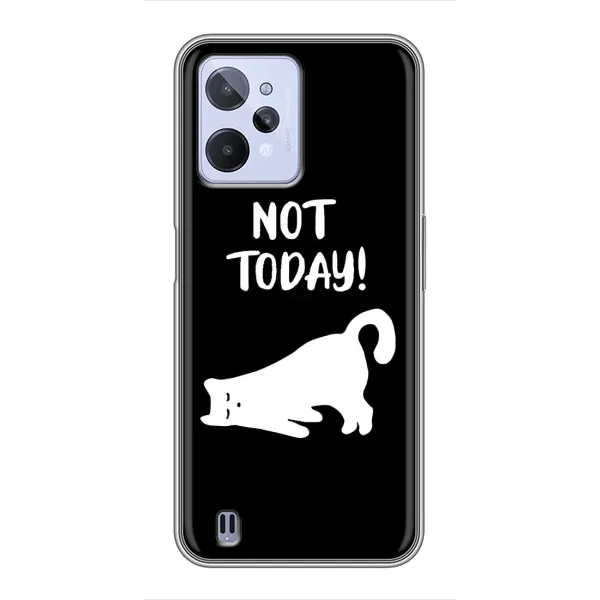 Чехол с рисунком «Not Today» для Realme C31 Чехол с рисунком «Not Today» для Realme C31