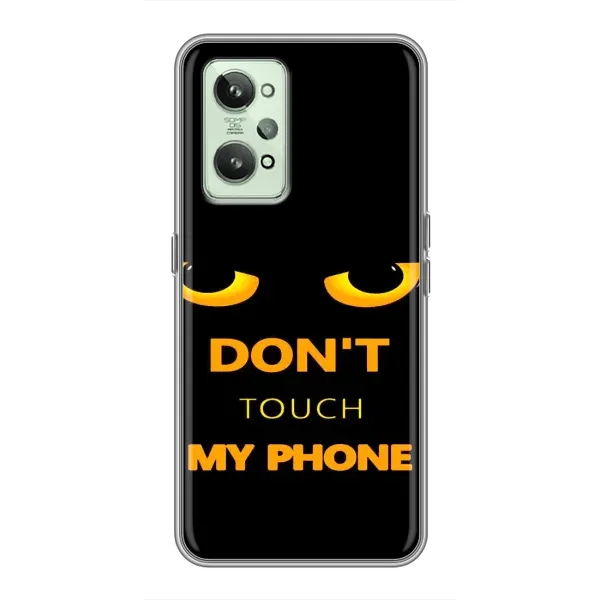 Чохол з малюнком «Не чіпай мій телефон» для Realme GT2 Чохол з малюнком «Не чіпай мій телефон» для Realme GT2